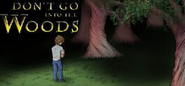 Don't Go into the Woods