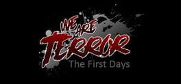 We Are Terror: The First Days