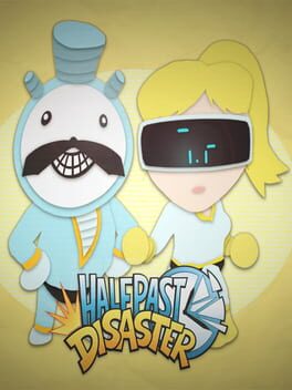 Half Past Disaster