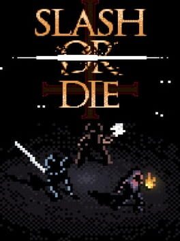 Slash or Die