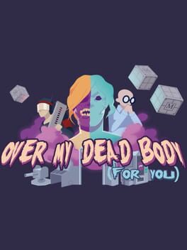 Over My Dead Body (For You)