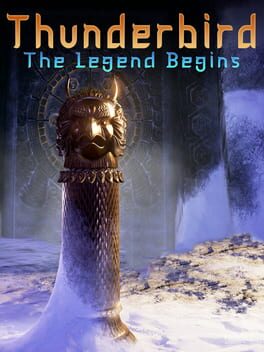Thunderbird: The Legend Begins
