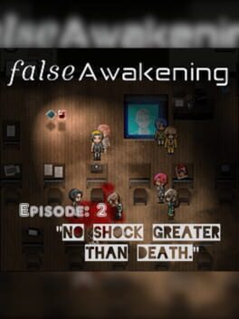 False Awakening - Episode 2
