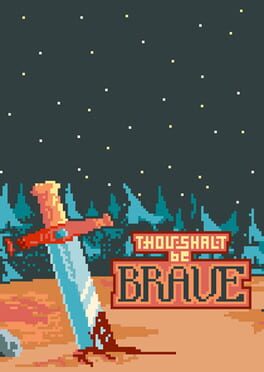 Thou Shalt Be Brave