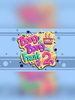 Bang Bang Fruit 2
