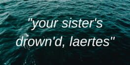 Your Sister's Drown'd, Laertes