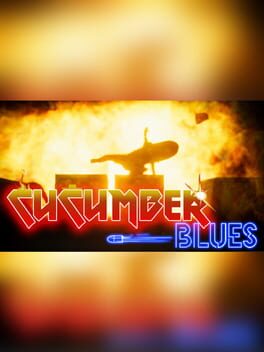 Cucumber Blues