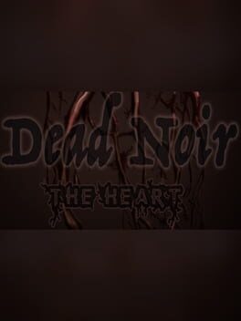Dead Noir the Heart