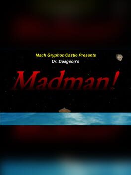 Dr. Dungeon's Madman!
