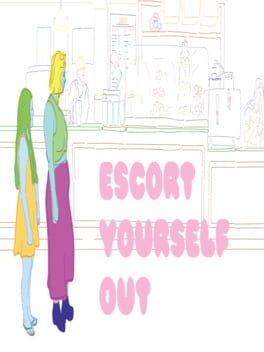 Escort Yourself Out