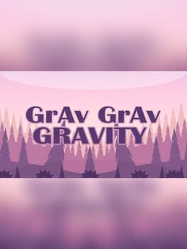 Grav Grav Gravity