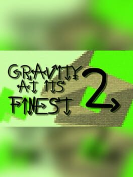 Gravity At Its Finest 2