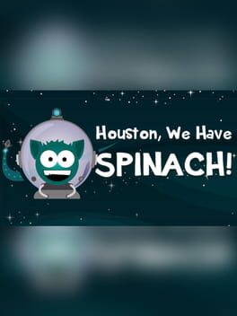 Houston, We Have Spinach!