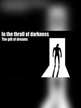 In the Thrall of Darkness: The Gift of Dreams