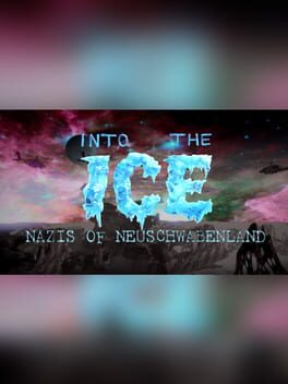 Into the Ice: Nazis of Neuschwabenland