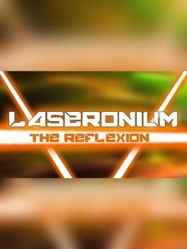 Laseronium: The Reflexion