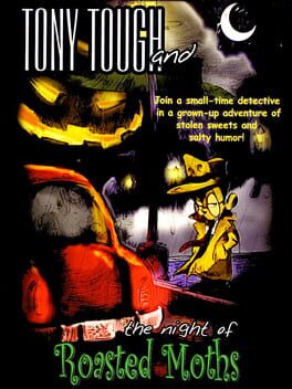 Tony Tough and the Night of Roasted Moths