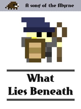 Song of the Myrne: What Lies Beneath