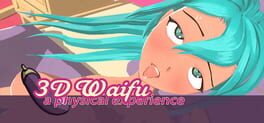 3D Waifu - a physical experience