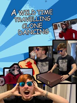 A Wild Time Travelling Clone Dancing