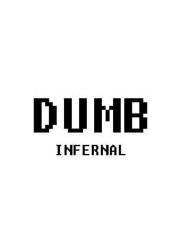 Dumb Infernal