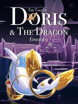 The Tale of Doris and the Dragon - Episode 2