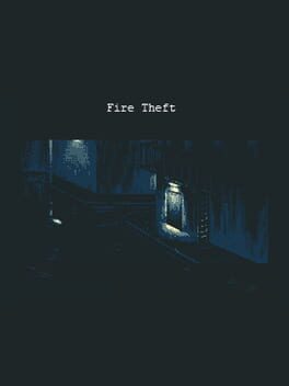 Fire Theft