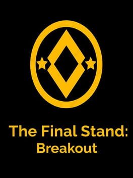 The Final Stand: Breakout