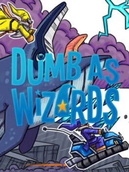 Dumb as Wizards
