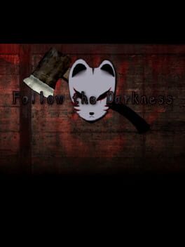 Follow the Darkness