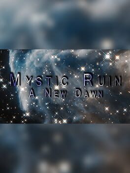 Mystic Ruin: A New Dawn