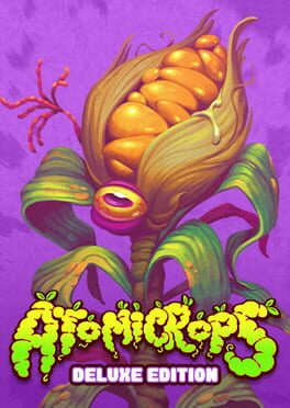 Atomicrops: Deluxe Edition