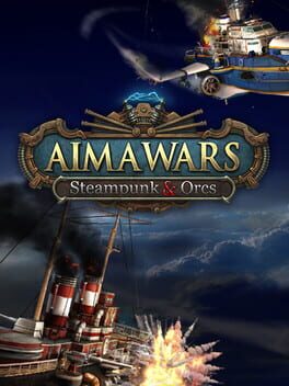 Aima Wars: Steampunk & Orcs