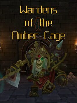 Wardens of the Amber Cage