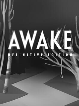 Awake: Definitive Edition
