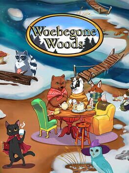 Woebegone Woods