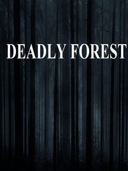 Deadly Forest