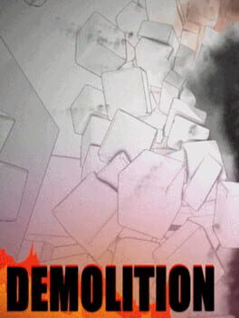 Demolition