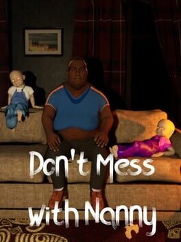 Don't Mess With Nanny