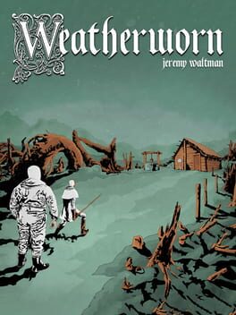 Weatherworn: The Adventure of Pap & Pup
