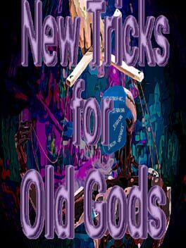 New Tricks for Old Gods