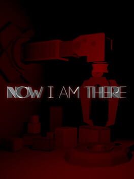 Now I Am There
