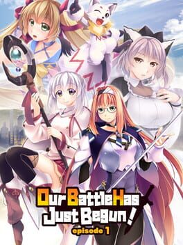 Our Battle Has Just Begun! episode 1