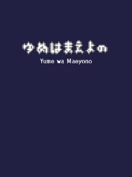 Yume wa Maeyono
