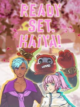 Ready? Set. Haiya!