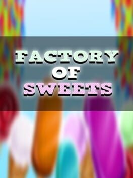 Factory of Sweets
