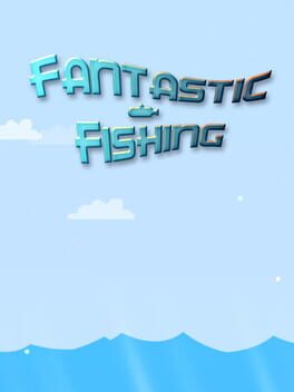 Fantastic Fishing