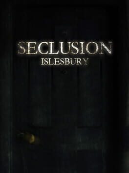 Seclusion: Islesbury