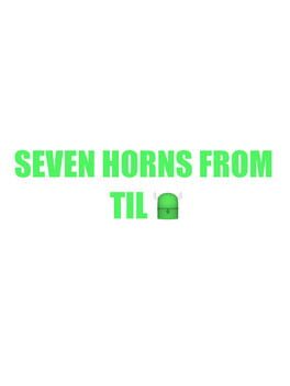 Seven Horns From Tilt