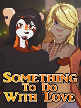 Something to Do with Love